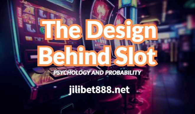 The Design Behind Slot Machines